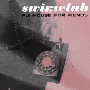 Swimclub - Funhouse for Friends