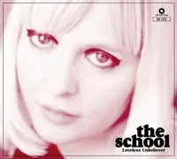 The School - Loveless Unbeliever