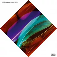 Wild Beasts - Smother